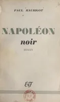 Napoléon, Noir