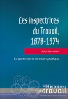 Les inspectrices du Travail, 1878-1974, Le genre de la fonction publique