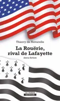 La Rouërie, rival de Lafayette