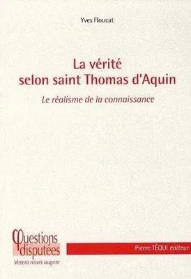 La Vérite selon Saint Thomas d'Aquin, le réalisme de la connaissance