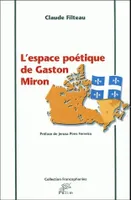 L'espace poétique de Gaston Miron