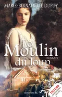 Le Moulin du loup, Saga Le Moulin du loup, tome 1