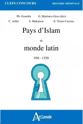 Pays d'Islam et monde latin, 950 - 1250