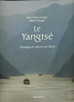 Le Yangtse, Paysages et cultures en Chine