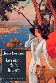 Le Poison de la Riviera, roman Jean Lorrain
