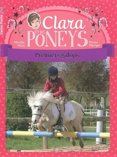 Livres Jeunesse de 6 à 12 ans Premières lectures 4, Clara et les poneys, Premiers galops Mireille Mirej