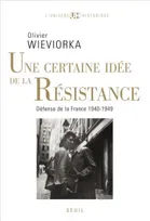 Une certaine idée de la Résistance, "Défense de la France", 1940-1949