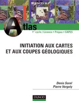 Atlas d'initiation aux cartes et aux coupes géologiques