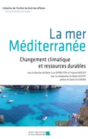 La mer Méditerranée, Changement climatique et ressources durables