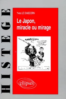 Le Japon, miracle ou mirage