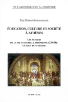 Éducation, culture et société à Athènes - les acteurs de la vie culturelle athénienne, 229-88, les acteurs de la vie culturelle athénienne, 229-88