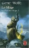 Le Chevalier-mage tome 2 : Le Mage, Volume 2, Le mage