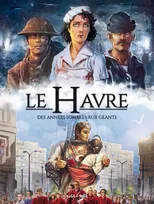 2, Le Havre, T2 - Des années sombres aux Géants