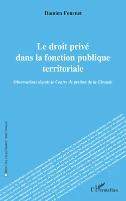 Le droit privé dans la fonction publique territoriale, Observations depuis le Centre de gestion de la Gironde