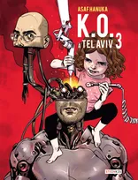 KO à Tel Aviv, 3, K.O. à Tel Aviv - Tome 3 - tome 3