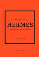 Little Book of Hermès (version française) - L'histoire d'une maison de mode mythique