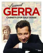 Laurent Gerra - Carnets d'un sale gosse