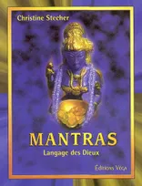 MANTRAS, langage des dieux