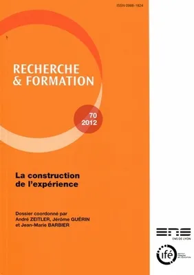 Recherche et formation, n°70/2012, La construction de l'expérience