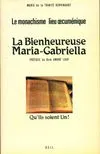 La Bienheureuse Maria-Gabriella, Le monachisme lieu oecuménique