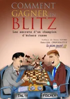Comment gagner en blitz, Les secrets d'un champion d'échecs russe