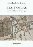 Les Tamgas, Une 