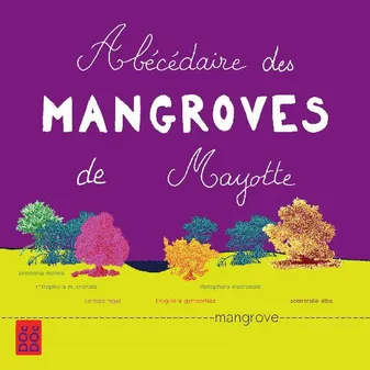 Abécédaire des mangroves de Mayotte, Patrimoines naturels et culturels
