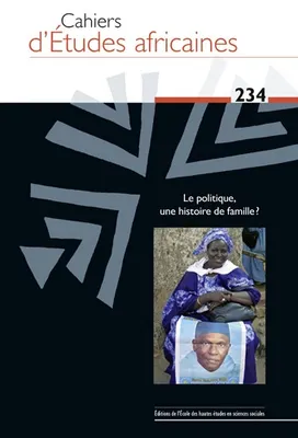 Cahiers d'études africaines, Le politique, une histoire de famille ?