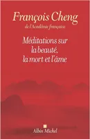 Méditations sur la beauté, la mort et l'âme - coffret 3 vol., Cinq méditations sur la mort - Cinq méditations sur la beauté - De l'âme