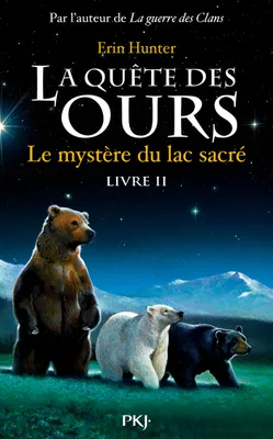 La quête des ours tome 2, Le mystère du lac sacré