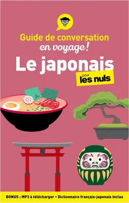 Guide de conversation en voyage ! - Le japonais pour les Nuls, 3e ed