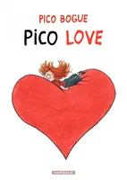 Pico Bogue - Tome 4 - Pico Love