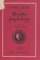 Quinze leçons de morpho-psychologie