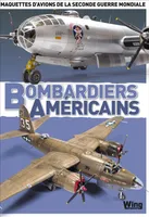 Bombardiers américains: Maquettes d'avions de la Seconde Guerre mondiale