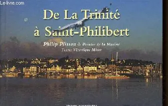 De la Trinité à Saint-Philibert - Collection petits souvenirs.