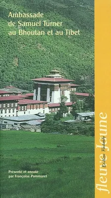 Ambassade de Samuel Turner au Bhoutan et au Tibet