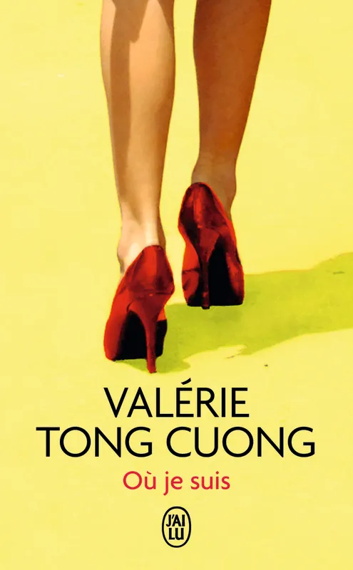 Livres Littérature et Essais littéraires Romans contemporains Francophones Où je suis Valérie Tong Cuong