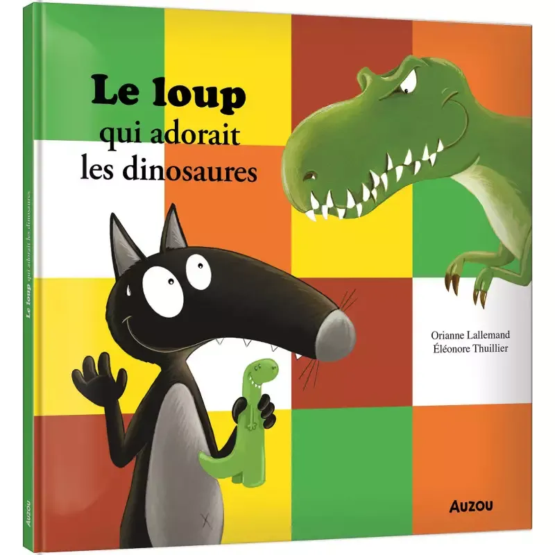 Jeux et Jouets Livres Livres pour les 3-6 ans Albums Le loup qui adorait les dinosaures Orianne Lallemand