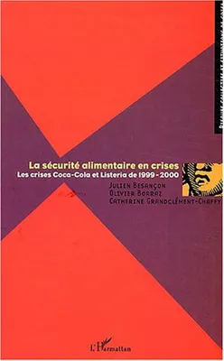La sécurité alimentaire en crise, Les crises Coca-cola et Listeria de 1999-2000