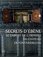 Secrets d'ébène, Le cabinet de l'Odyssée du château de Fontainebleau