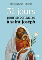 31 jours pour se consacrer à saint Joseph