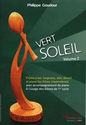 Vert soleil, Flûtes à bec soprano, alto, ténor (ou flûtes traversières) avec accompagnement de piano