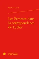 Les Femmes dans la correspondance de Luther