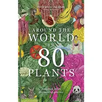 Around the World in 80 Plants (paperback) /anglais