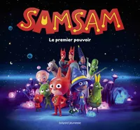 SamSam / le premier super pouvoir : le grand album du film