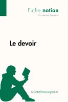 Le devoir (Fiche notion), LePetitPhilosophe.fr - Comprendre la philosophie