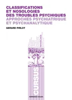 1, Classifications et nosologies des troubles psychiques, Approches psychiatrique et psychanalytique