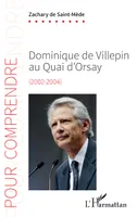 Dominique de Villepin au Quai d'Orsay, (2002-2004)