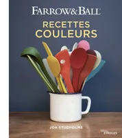 Farrow et Ball - Recettes couleurs