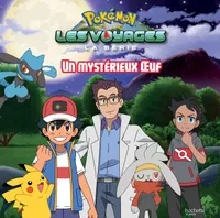 Pokémon les voyages, la série, Pokémon - Grand Album - Un mystérieux OEuf